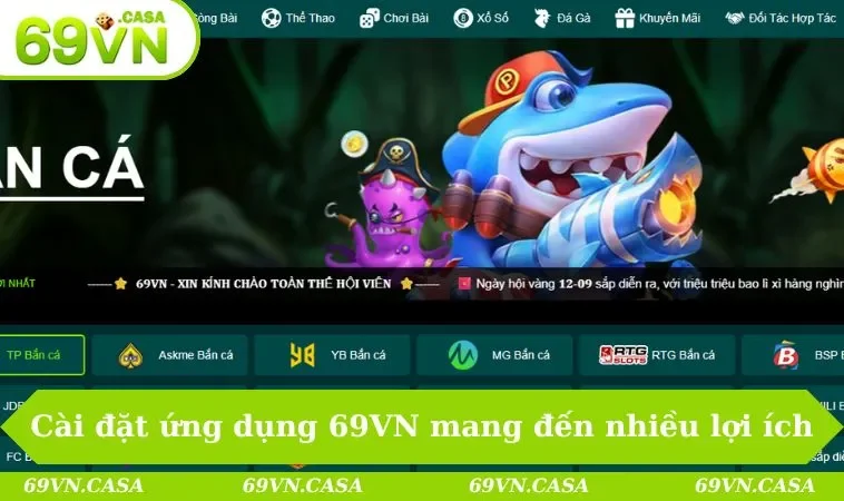 Cài đặt ứng dụng 69VN mang đến nhiều lợi ích