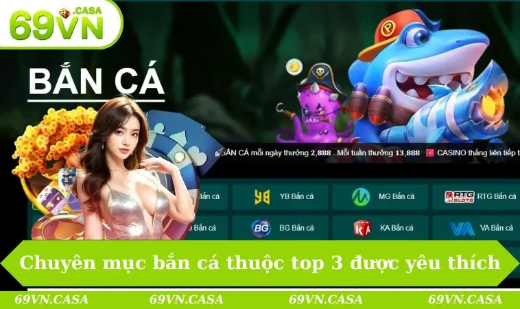 Chuyên mục bắn cá thuộc top 3 được yêu thích
