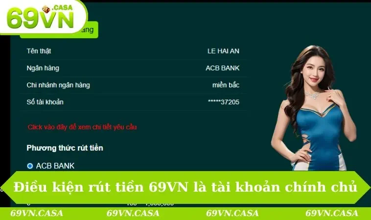 Điều kiện rút tiền 69VN là tài khoản chính chủ