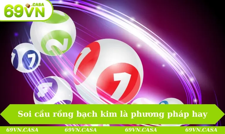 Soi cầu rồng bạch kim là phương pháp dự đoán số đề thắng cao