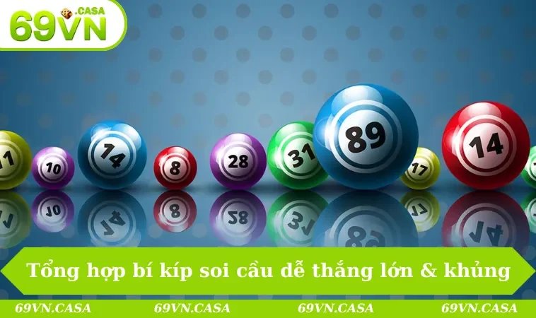 Tổng hợp bí kíp soi cầu dễ thắng lớn & khủng